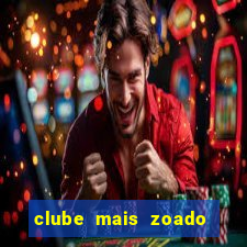 clube mais zoado do mundo